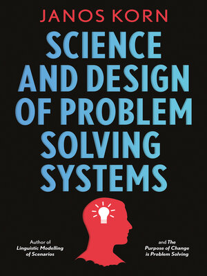 cover image of Science and Design of Problem Solving Systems